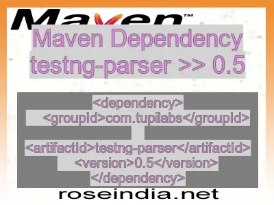 Maven dependency of testng-parser version 0.5