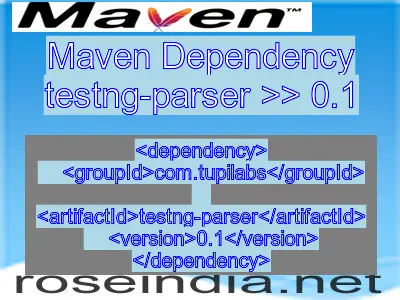 Maven dependency of testng-parser version 0.1