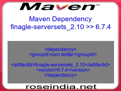 Maven dependency of finagle-serversets_2.10 version 6.7.4