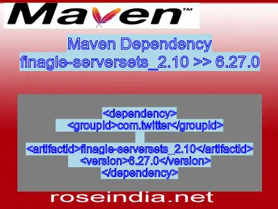 Maven dependency of finagle-serversets_2.10 version 6.27.0