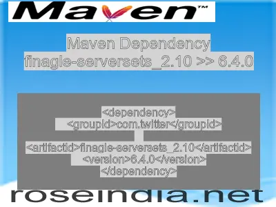 Maven dependency of finagle-serversets_2.10 version 6.4.0