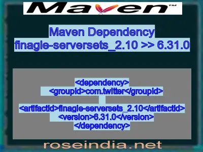 Maven dependency of finagle-serversets_2.10 version 6.31.0