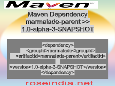 Maven dependency of marmalade-parent version 1.0-alpha-3-SNAPSHOT