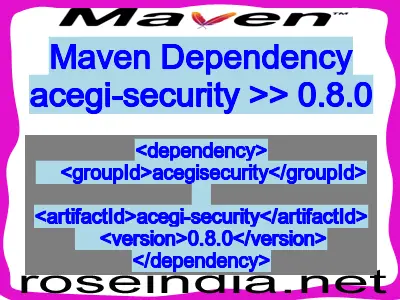 Maven dependency of acegi-security version 0.8.0
