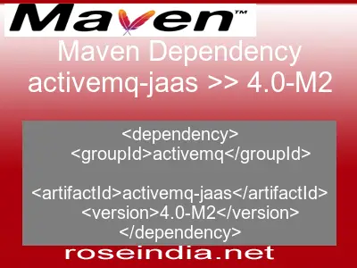 Maven dependency of activemq-jaas version 4.0-M2