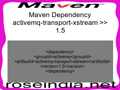 Maven dependency of activemq-transport-xstream version 1.5
