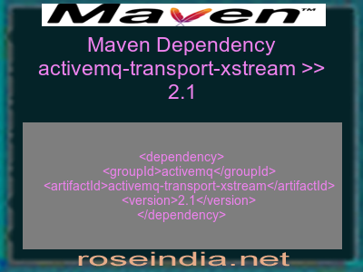 Maven dependency of activemq-transport-xstream version 2.1