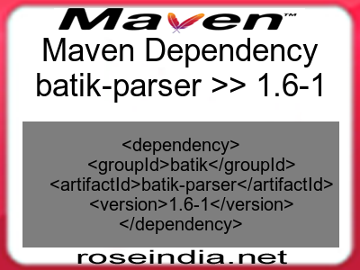 Maven dependency of batik-parser version 1.6-1
