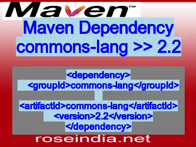 Maven dependency of commons-lang version 2.2