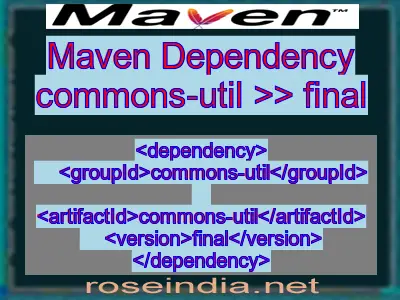 Maven dependency of commons-util version final