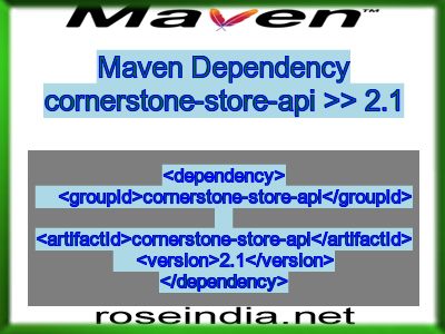 Maven dependency of cornerstone-store-api version 2.1