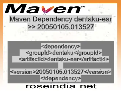 Maven dependency of dentaku-ear version 20050105.013527