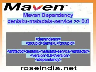 Maven dependency of dentaku-metadata-service version 0.8