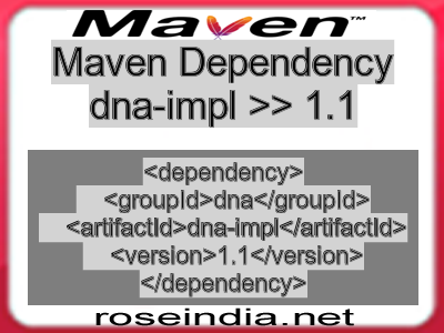 Maven dependency of dna-impl version 1.1