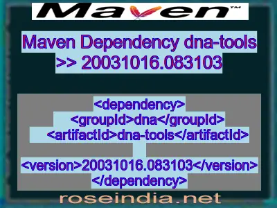 Maven dependency of dna-tools version 20031016.083103