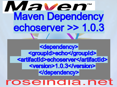 Maven dependency of echoserver version 1.0.3