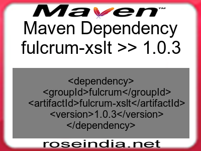 Maven dependency of fulcrum-xslt version 1.0.3