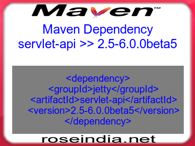 Maven dependency of servlet-api version 2.5-6.0.0beta5