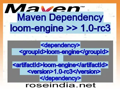 Maven dependency of loom-engine version 1.0-rc3