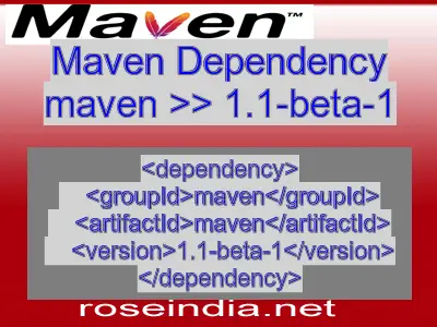 Maven dependency of maven version 1.1-beta-1