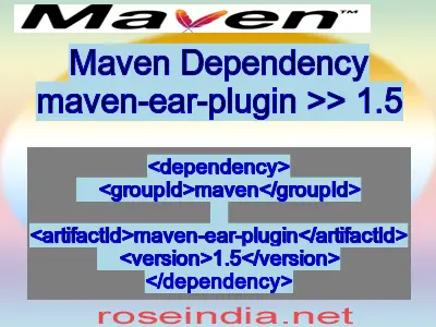 Maven dependency of maven-ear-plugin version 1.5