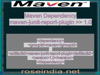 Maven dependency of maven-junit-report-plugin version 1.0