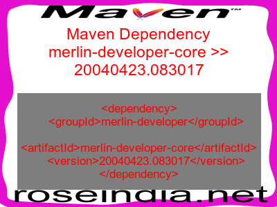 Maven dependency of merlin-developer-core version 20040423.083017