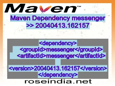 Maven dependency of messenger version 20040413.162157