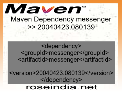 Maven dependency of messenger version 20040423.080139