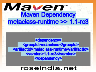 Maven dependency of metaclass-runtime version 1.1-rc3