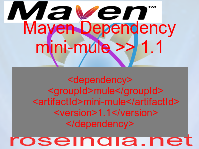 Maven dependency of mini-mule version 1.1