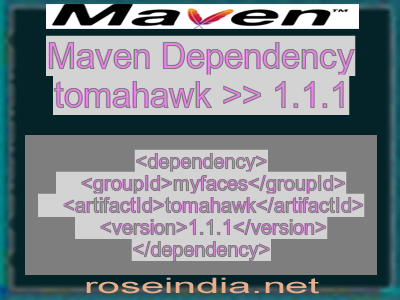 Maven dependency of tomahawk version 1.1.1