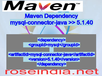 Maven dependency of mysql-connector-java version 5.1.40