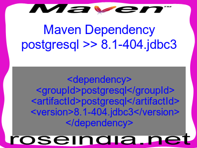 Maven dependency of postgresql version 8.1-404.jdbc3