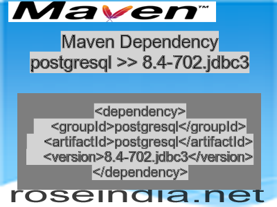Maven dependency of postgresql version 8.4-702.jdbc3