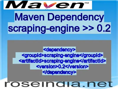 Maven dependency of scraping-engine version 0.2