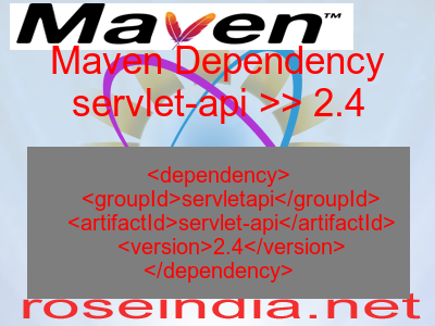 Maven dependency of servlet-api version 2.4