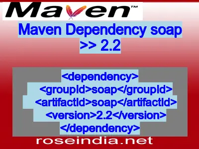 Maven dependency of soap version 2.2
