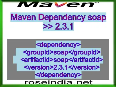 Maven dependency of soap version 2.3.1