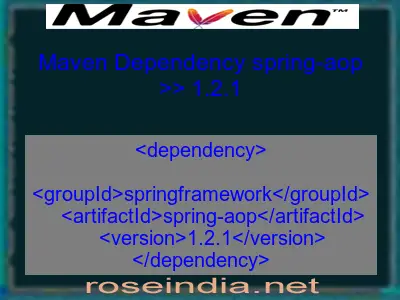 Maven dependency of spring-aop version 1.2.1