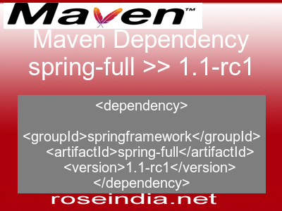 Maven dependency of spring-full version 1.1-rc1