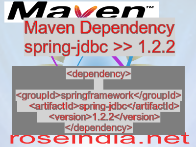 Maven dependency of spring-jdbc version 1.2.2