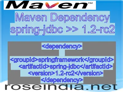 Maven dependency of spring-jdbc version 1.2-rc2