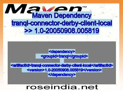 Maven dependency of tranql-connector-derby-client-local version 1.0-20050908.005819