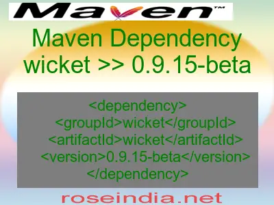 Maven dependency of wicket version 0.9.15-beta