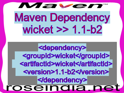 Maven dependency of wicket version 1.1-b2