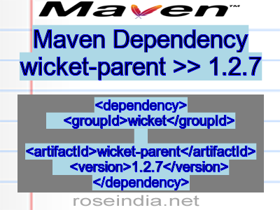 Maven dependency of wicket-parent version 1.2.7