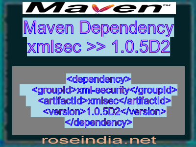 Maven dependency of xmlsec version 1.0.5D2