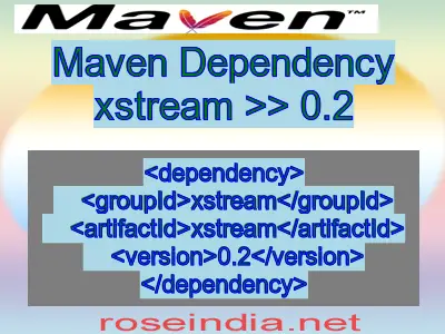 Maven dependency of xstream version 0.2