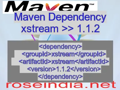 Maven dependency of xstream version 1.1.2